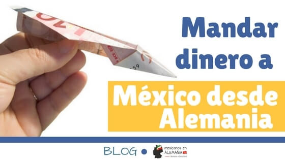Mandar dinero a México desde Alemania