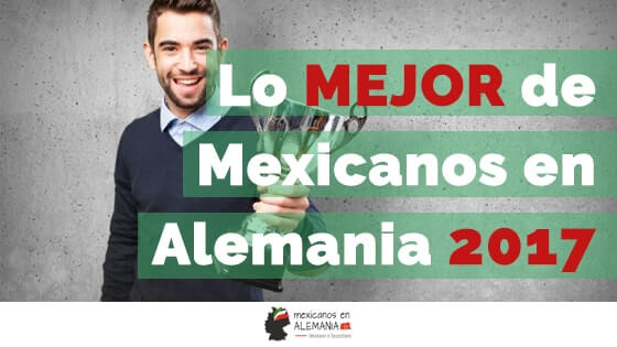 Lo mejor de Mexicanos en Alemania 2017