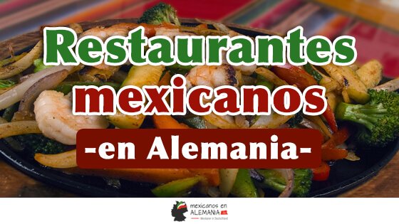 Directorio de Restaurantes Mexicanos en Alemania